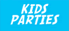 Kids Parties