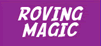Roving Magic
